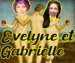Podcast Evelyne et Gabrielle
