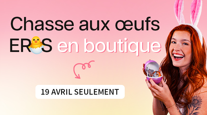 Chasse aux oeufs Eros en boutique